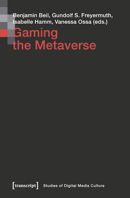 Book cover image for Gaming the Metaverse ISBN: 9783837674620